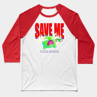 Save Final space Baseball T-Shirt